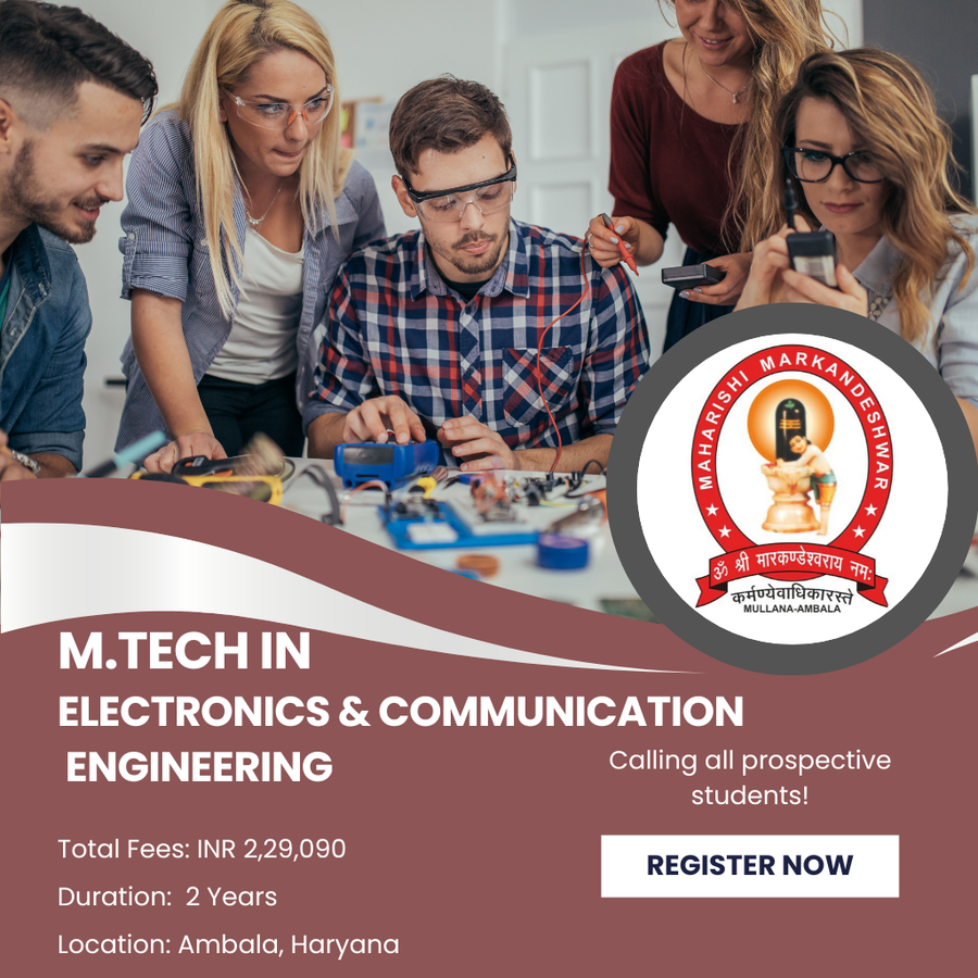 M.Tech in Electronics & Communication Engineering at Maharishi Markandeshwar (Deemed To Be University), Ambala